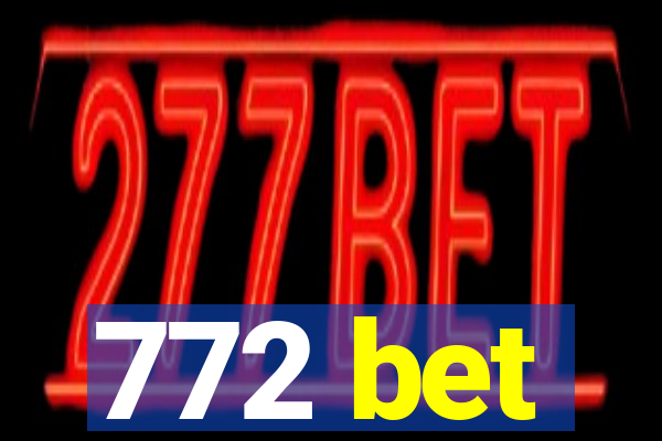 772 bet